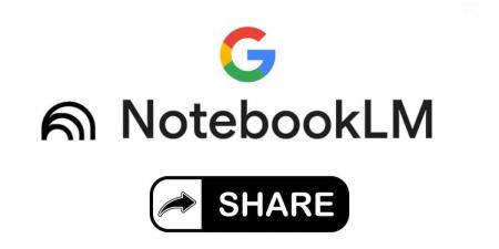 جوجل تتيح مشاركة الملاحظات المولّدة بالذكاء الاصطناعي عبر NotebookLM