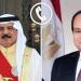 الرئيس المصري وملك البحرين يبحثان مستجدات الأوضاع الإقليمية (هاتفيًّا)