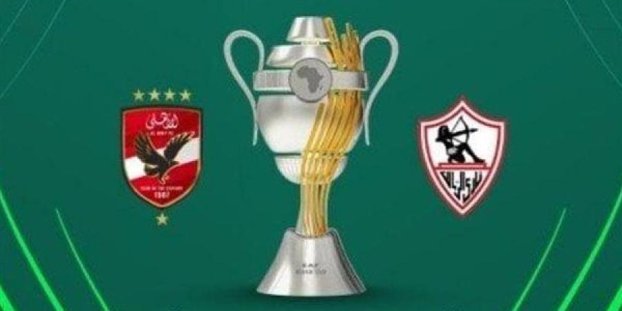 بتوقيت 8 دول.. موعد مباراة الأهلي والزمالك والقنوات الناقلة في السوبر الإفريقي 2024