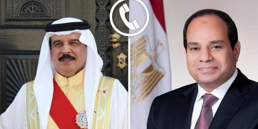 الرئيس المصري وملك البحرين يبحثان مستجدات الأوضاع الإقليمية (هاتفيًّا)