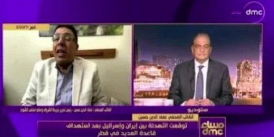 عماد الدين حسين: هجوم إسرائيل على إيران كان بتخطيط مسبق وبنك أهداف واضح